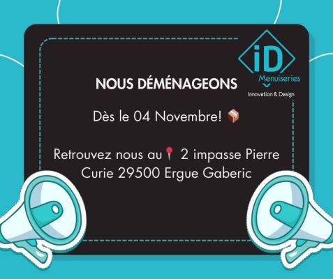 ID MENUISERIES S'INSTALLE DANS DE NOUVEAUX LOCAUX